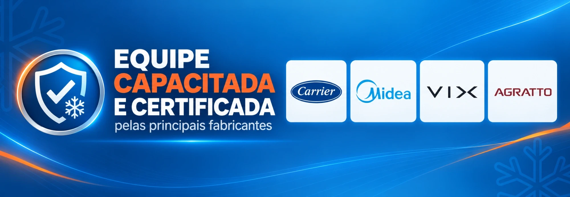 Equipe Art Frio capacitada e certificada pelas principais fabricantes: Carrier, Midea, VIX e Agratto